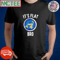 Original It’s Flat, bro Earth shirt