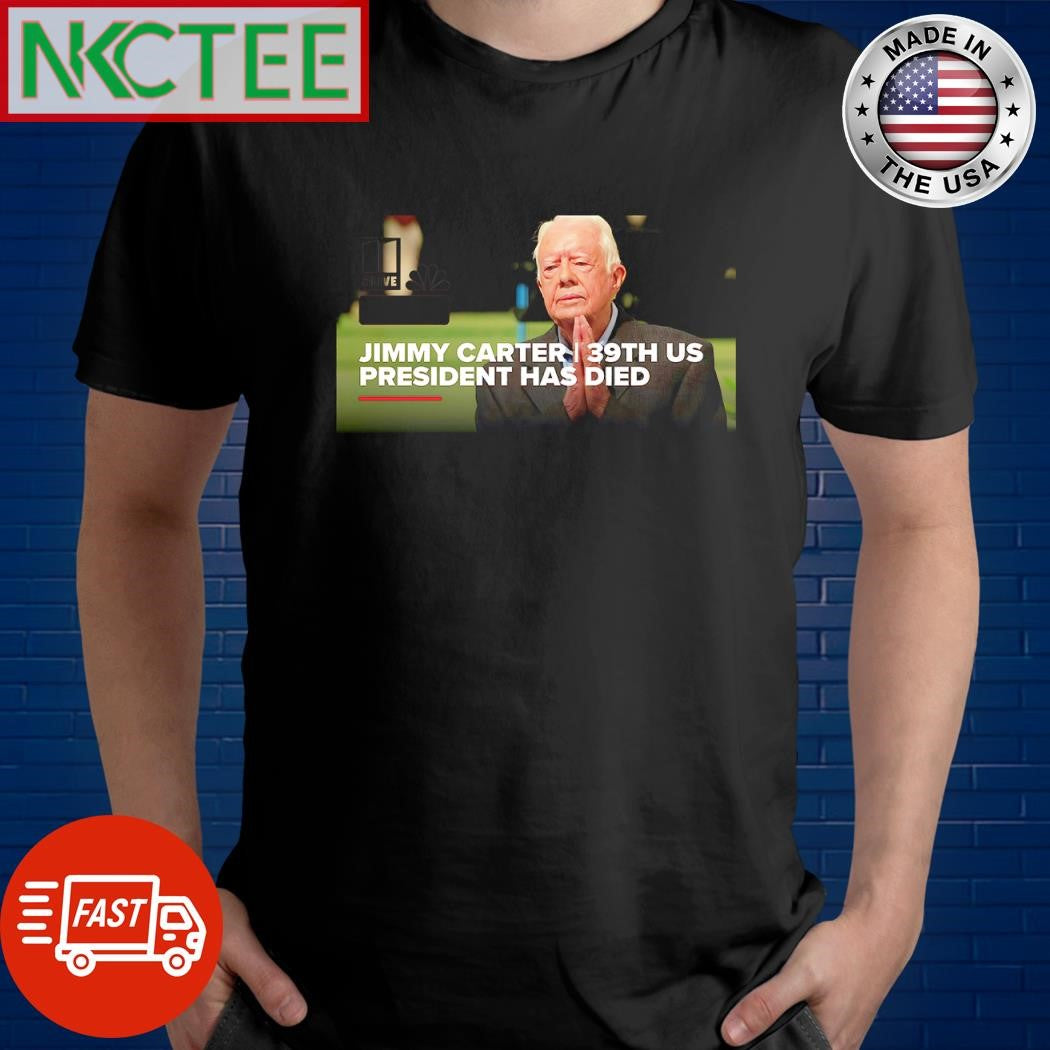Original Jimmy Carter 39th US President has died shirt