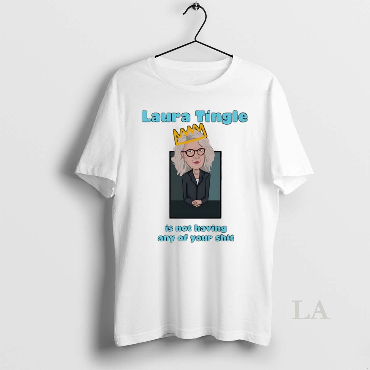 Original Laura Tingle Is Not Haciving Any Of Your Shit Circle T-Shirts, Hoodie, Sweatshirt | PureTeeCo.com