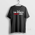 Original Martian The Streets Dont Miss T-Shirts, Hoodie, Sweatshirt | PureTeeCo.com
