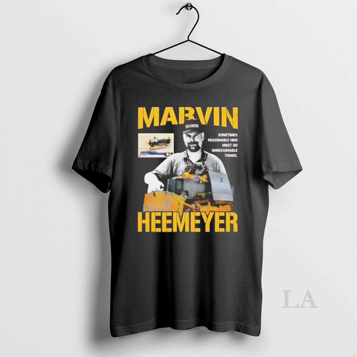Original Marvin Heemeyer Sometimes Reasonable Men Must Do Unreasonable Things