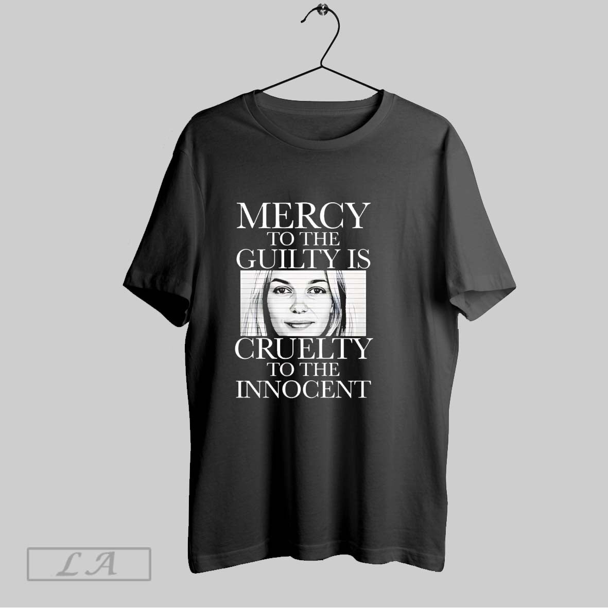 Original Mercy To The Guilty Is Cruelty To The Innocent