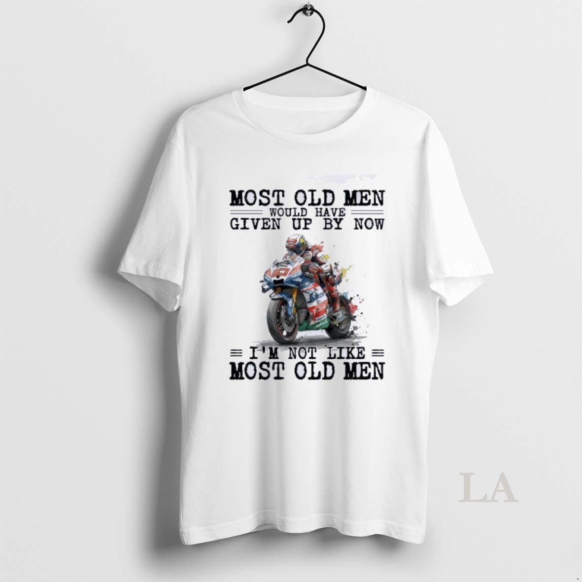 Original Motogp Most Old Men Would Have Given Up By Now T-Shirts, Hoodie, Sweatshirt | PureTeeCo.com