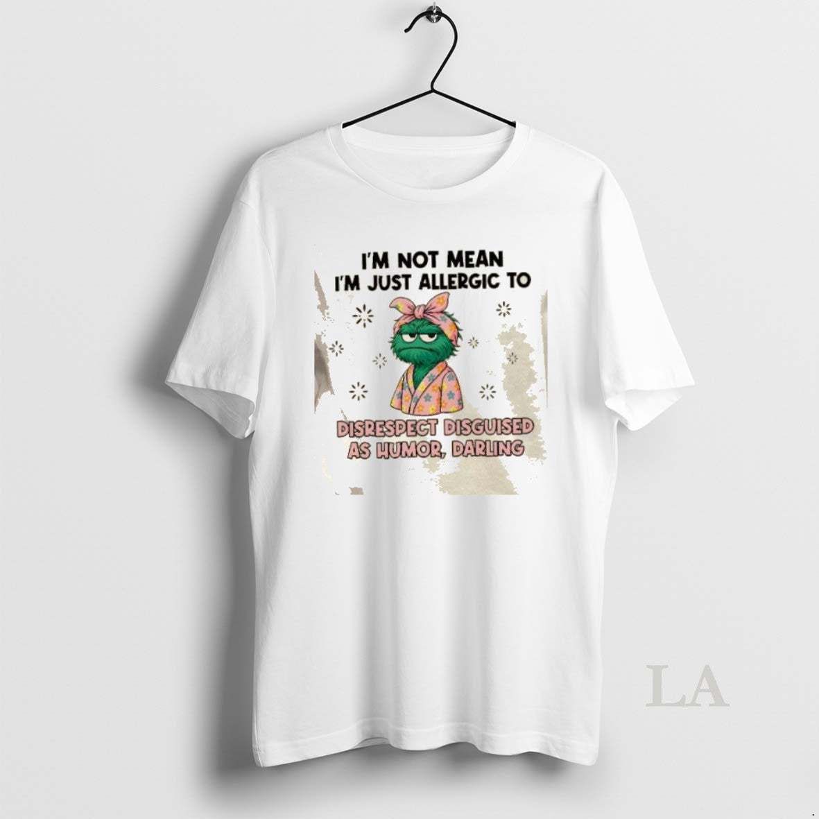 Original Muppets Im Not Mean Im Just Allergic To Disrespect Disguised As Humor Darling T-Shirts, Hoodie, Sweatshirt