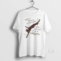 Original Natalie Jane Was It Really Everything Was Caught Up In A Dream T-Shirts, Hoodie, Sweatshirt | PureTeeCo.com