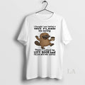 Original Platypus I Thought I Was Having A Hot Flash This Morning Then I Realize