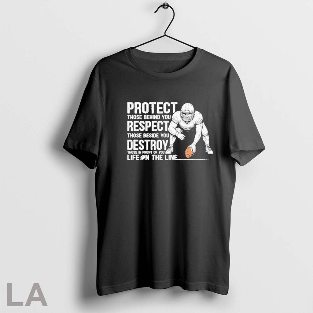 Original Protect Those Behind You Offensive Lineman
