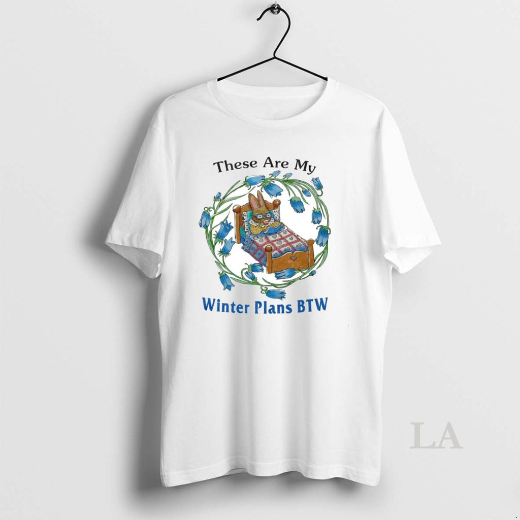 Original Rabbit These Are My Winter Plans Btw Circle T-Shirts, Hoodie, Sweatshirt | PureTeeCo.com