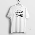 Original Raised On Hose Water And Neglect T-Shirts, Hoodie, Sweatshirt | PureTeeCo.com