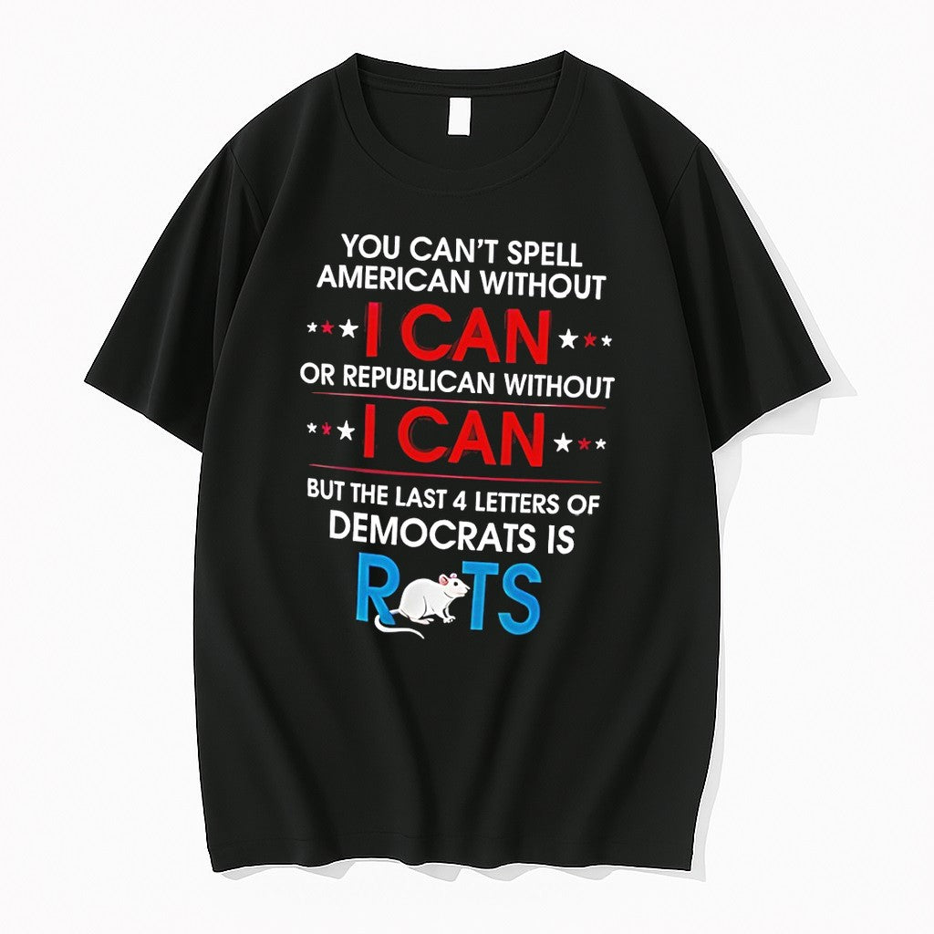 Original Rat You Cant Spell American Without I Can Or Republican Without I Can Tshirts