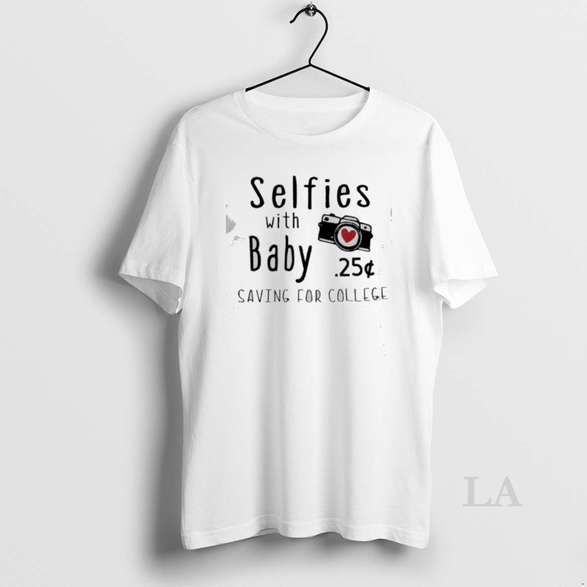Original Selfies With Baby 25 Saving For College T-Shirts, Hoodie, Sweatshirt | PureTeeCo.com