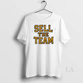 Original Sell The Team Simple T-Shirts, Hoodie, Sweatshirt | PureTeeCo.com