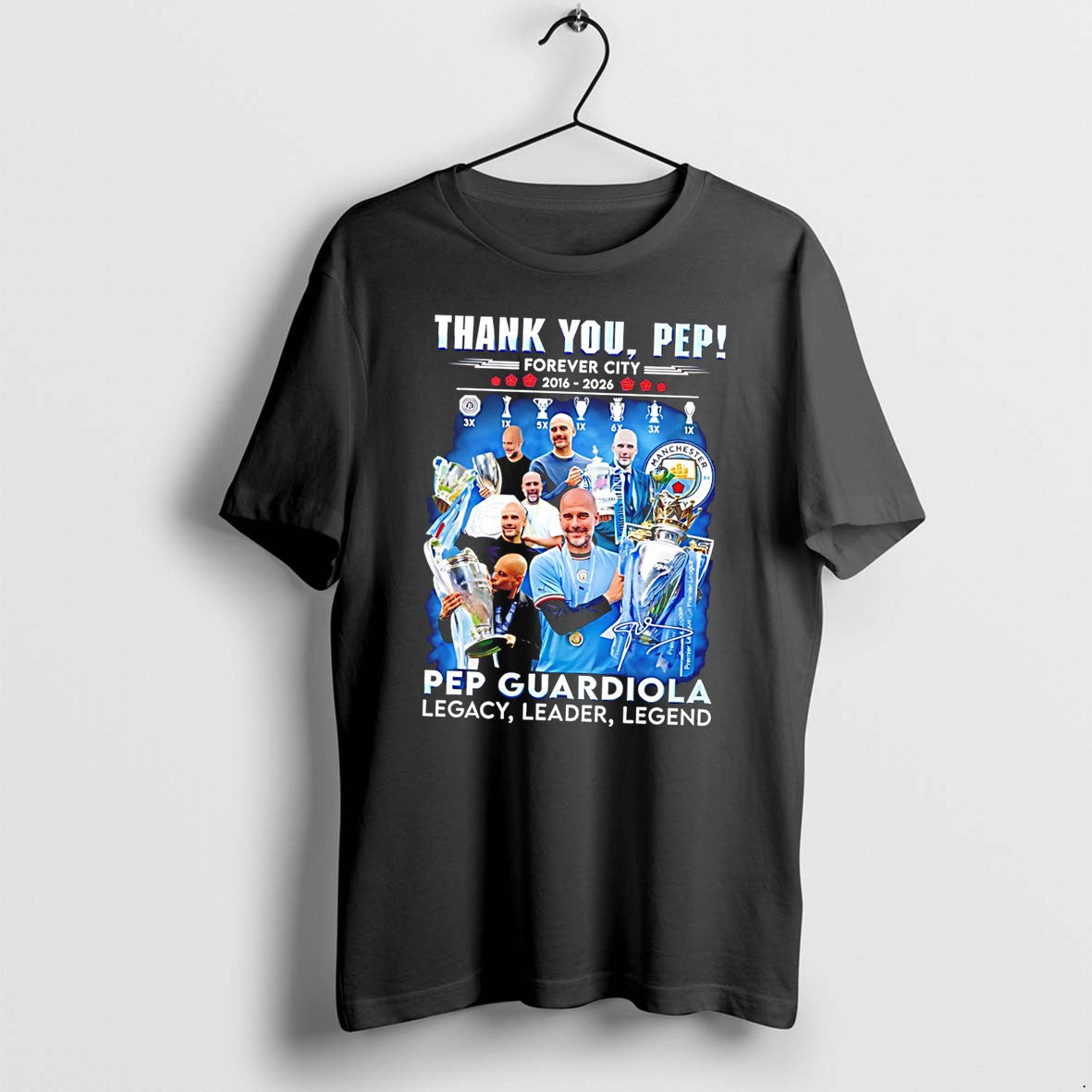 Original Thank You Pep Forever City 2016 2026 Pep Guardiola Legacy Leader Legend Tee Tshirts