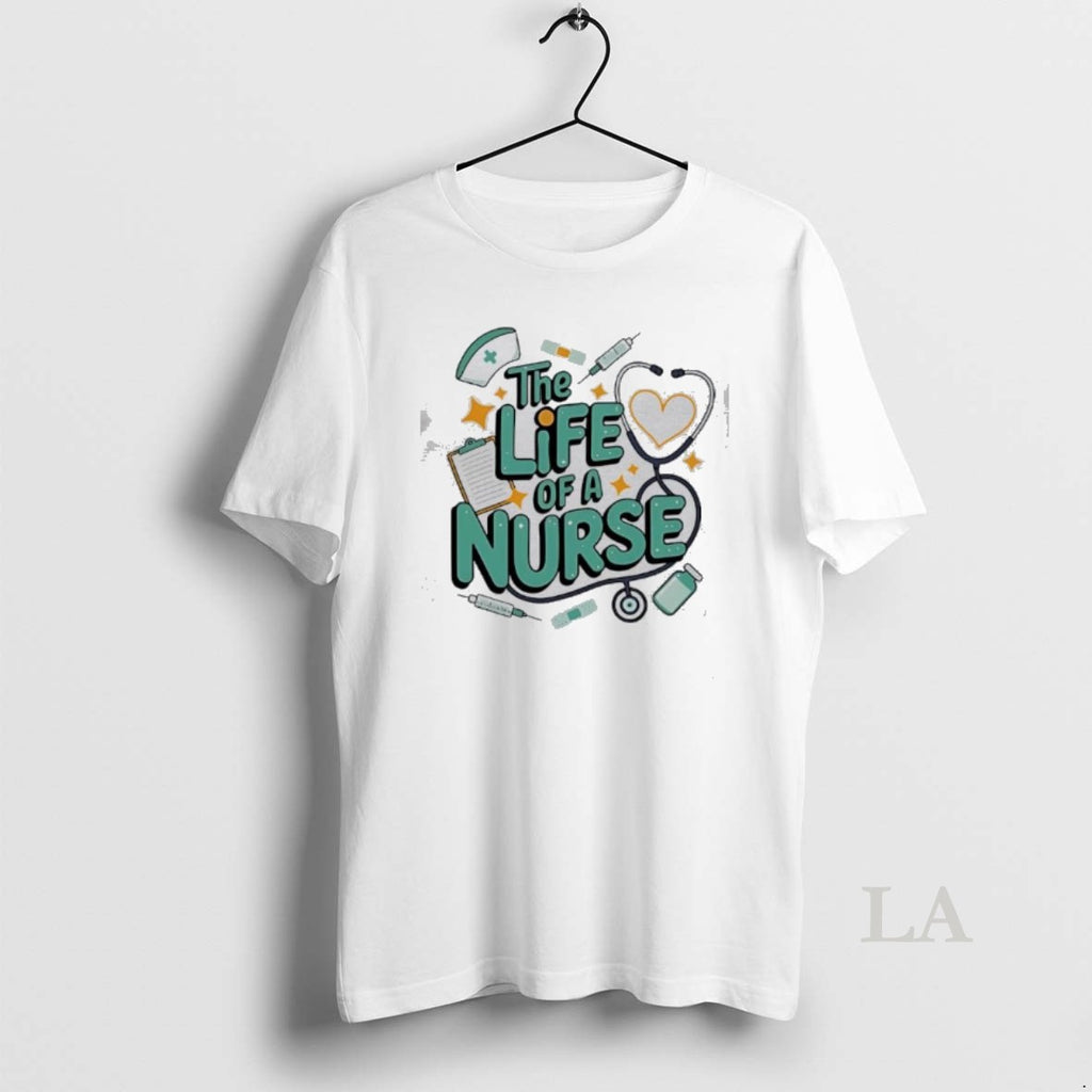 Original The Life Of A Nurse Design T-Shirts, Hoodie, Sweatshirt | PureTeeCo.com