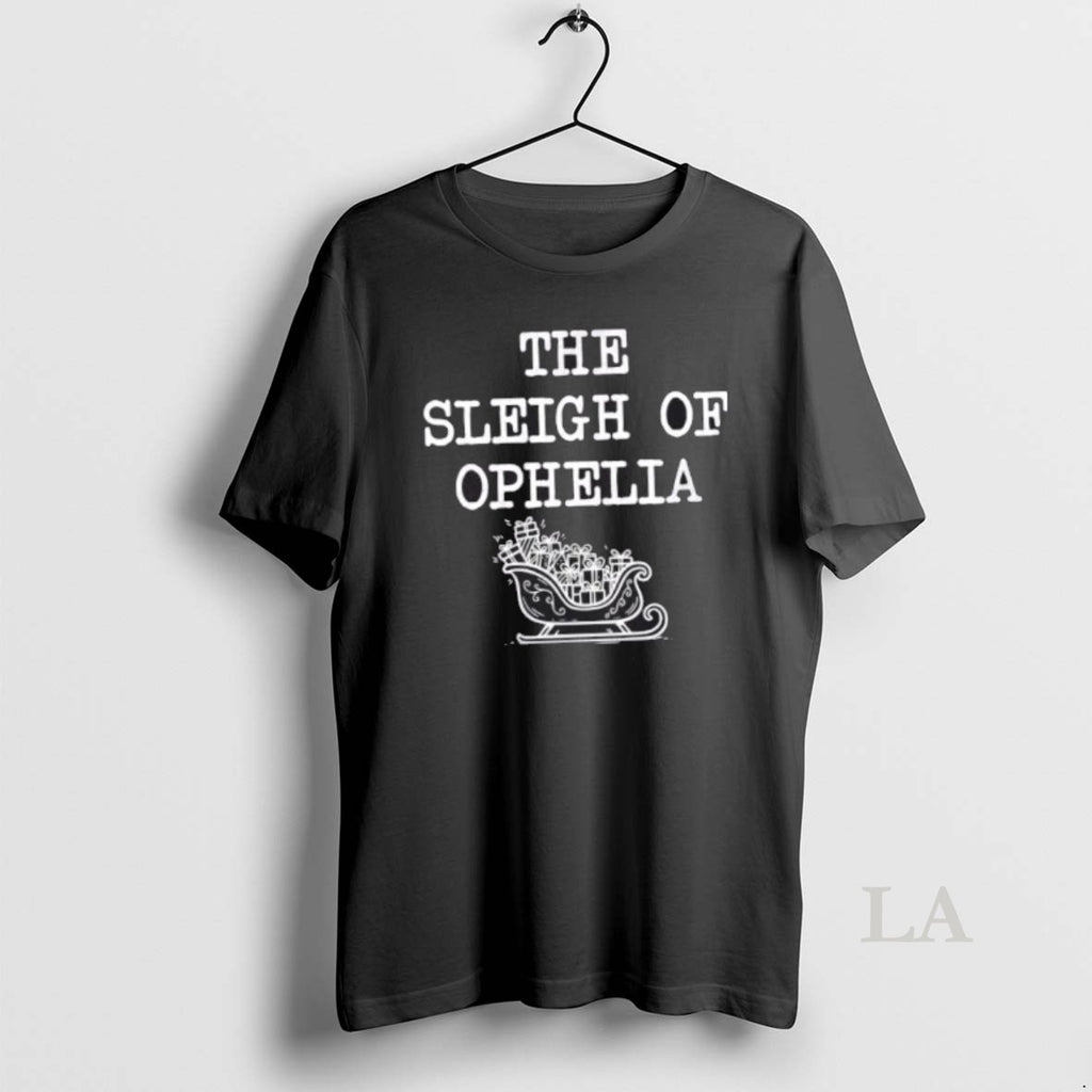 Original The Sleigh Of Ophelia Funny Christmas T-Shirts, Hoodie, Sweatshirt | PureTeeCo.com