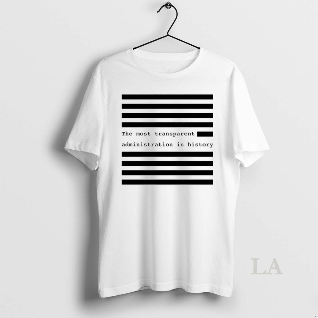 Original The Most Transparent Administration In History Circle T-Shirts, Hoodie, Sweatshirt | PureTeeCo.com