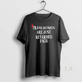 Original Trans Women Are Just Retarded Fags Satirical T-Shirts, Hoodie, Sweatshirt | PureTeeCo.com