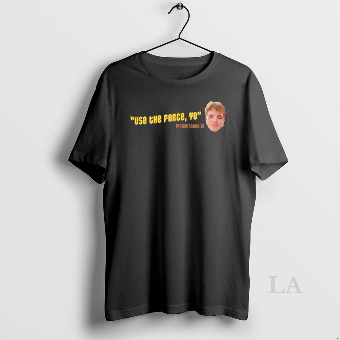 Original Use The Force Yo Danakin Rourke Jr T-Shirts, Hoodie, Sweatshirt | PureTeeCo.com