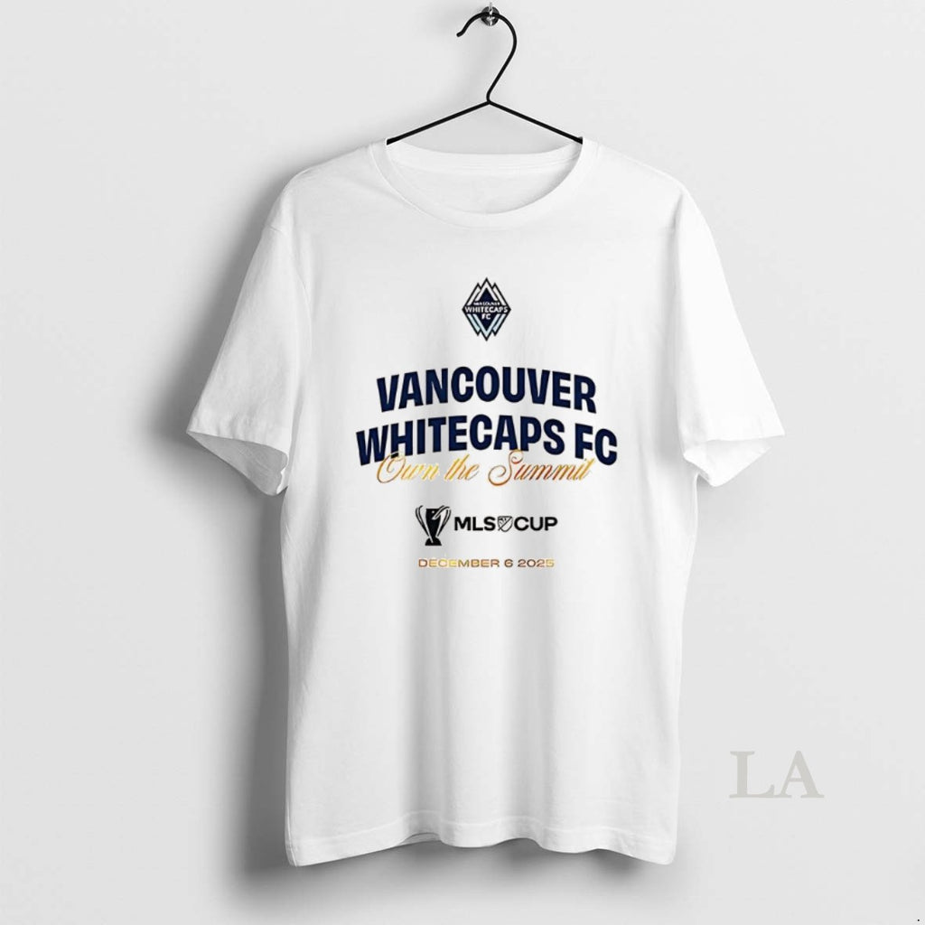Original Vancouver Whitecaps Fc Ownthe Summit 2025 T-Shirts, Hoodie, Sweatshirt | PureTeeCo.com