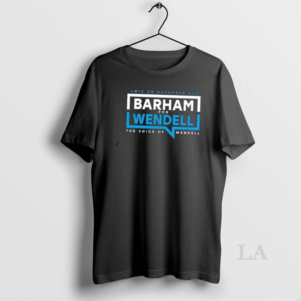 Original Vote On November 4th Barham For Wendell The Voice Of Wendell