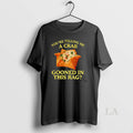 Original Youre Telling Me A Crab Gooned In This Rag T-Shirts, Hoodie, Sweatshirt | PureTeeCo.com