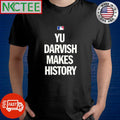 Original Yu Darvish makes history shirt