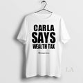 Original Carla Says Wealth Tax Green Party