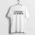 Original Chinga Tu Maga Retro