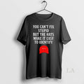Original You Cant Fix Stupid But The Hats Make It Easy To Identify Maga