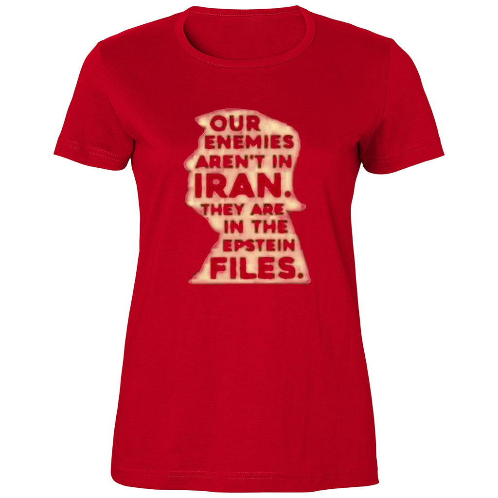 Our Enemies Aren’t In Iran They’re In The White House And The Epstein Files Shirt