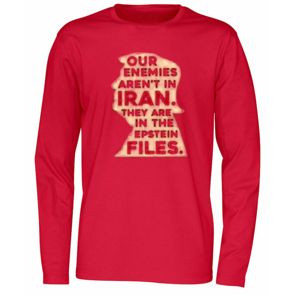 Our Enemies Aren’t In Iran They’re In The White House And The Epstein Files Shirt