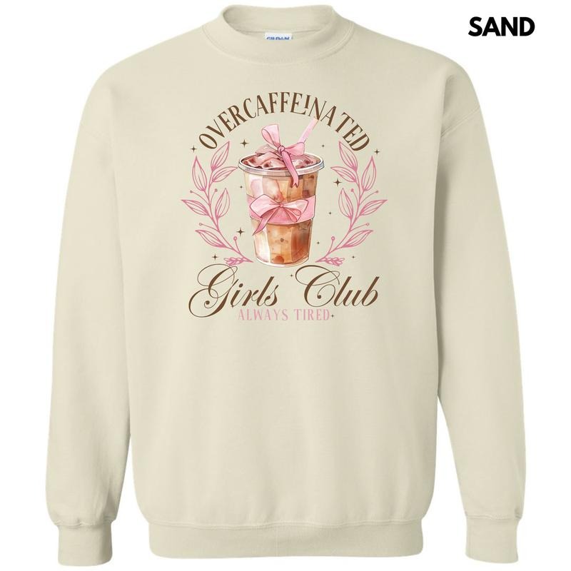 Overcaffeinated Girls Club Sweatshirt 'NLB' T-Shirts, Hoodie | PureTeeCo.com