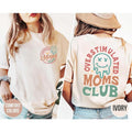 Overstimulated Moms Club Comfort Colors Shirt, Moms Club Shirt, Funny Mom Shirt, Trendy Mothers Day Shirt, Mama T shirt,...
