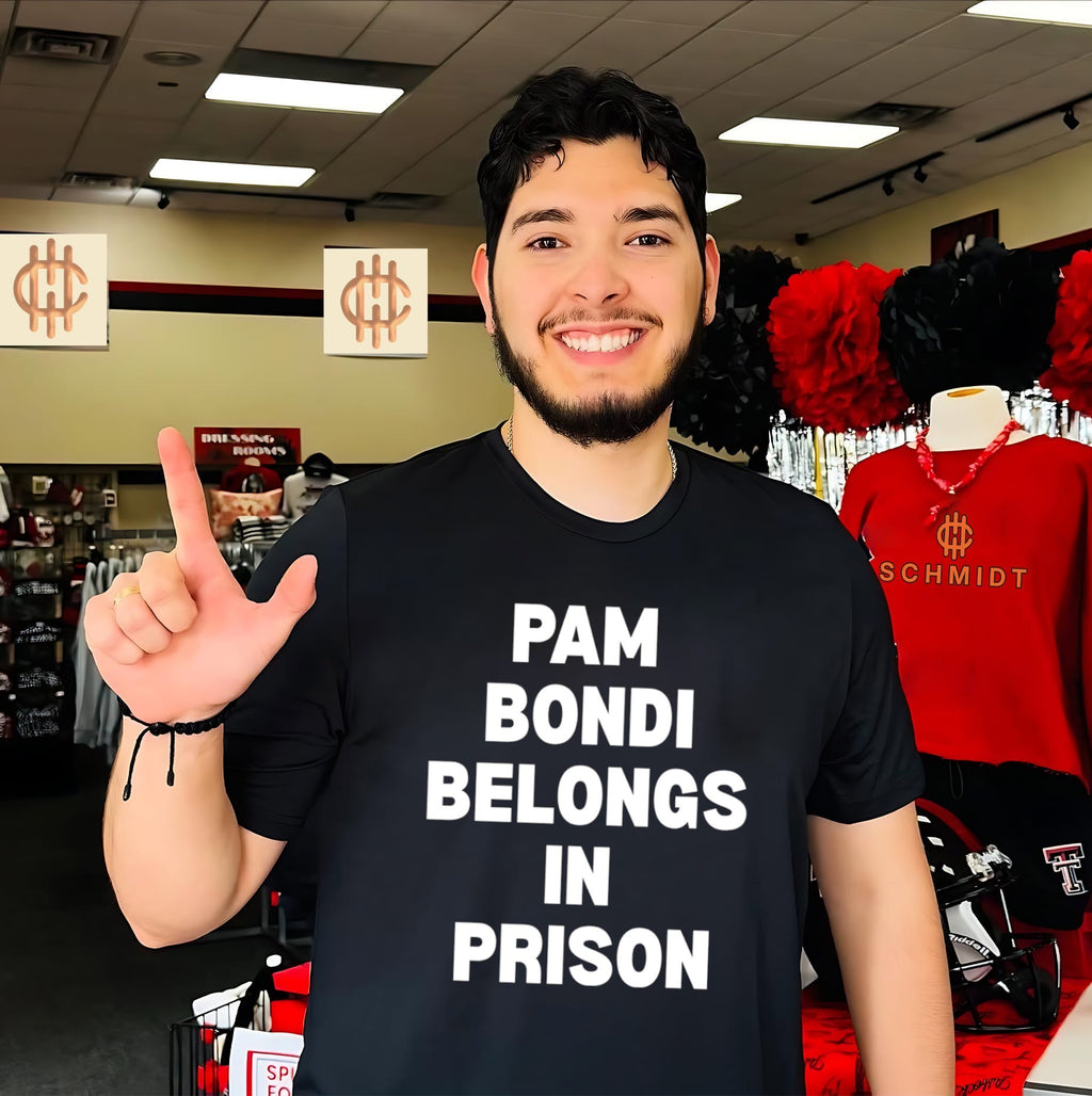Pam bondi belongs in prison shirt