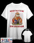 Panchi-Kun never talk to me or my son ever again shirt