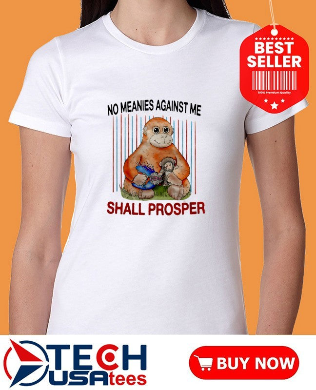 Panchi-Kun no meanies against me shall prosper shirt