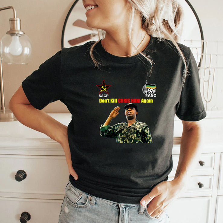 Panyaza Leaufi Don’t Kill Chris Hani Again T Shirt