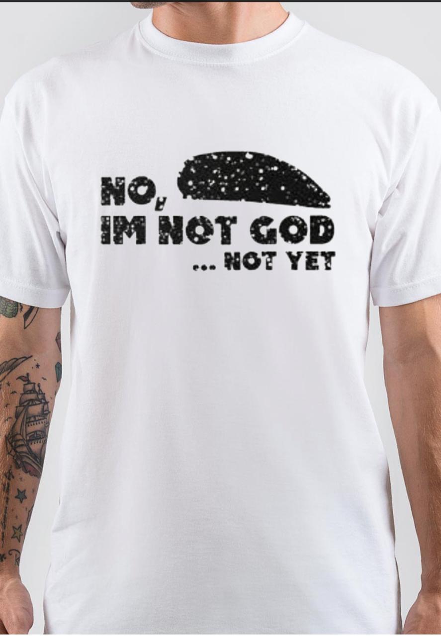 Peaky Blinders No Im Not God , Not Yet White T-Shirt Hoodie, Sweatshirt | PureTeeCo.com
