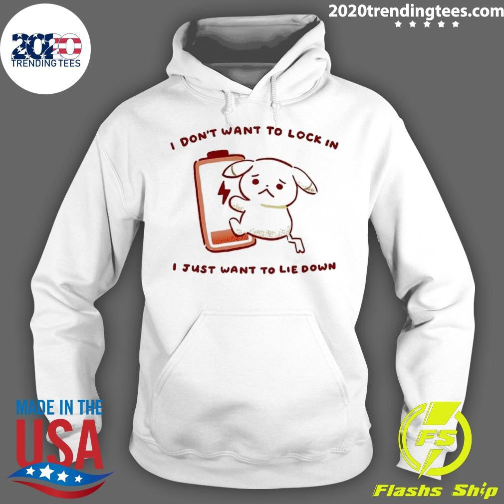 Peakychu I Don’t Want To Lock In I Just Want To Lie Down Shirt