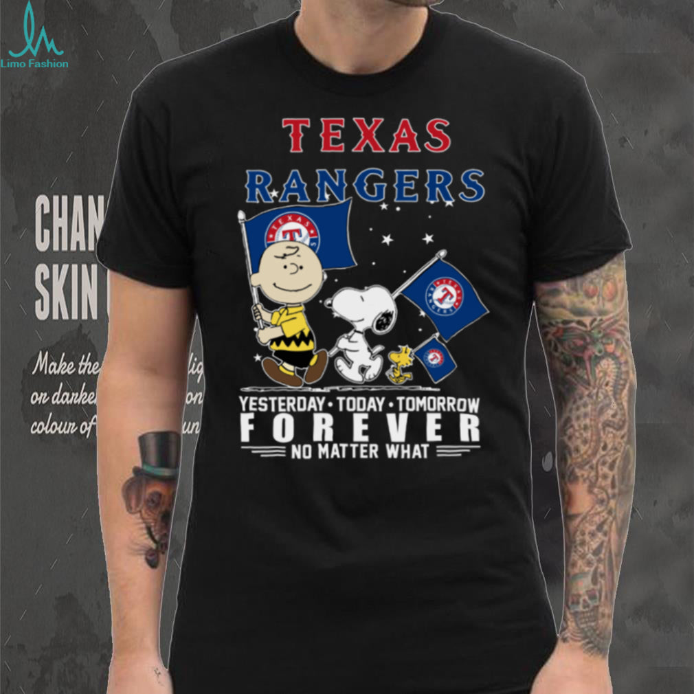 Peanuts Characters Texas Rangers Yesterday Today Tomorrow Forever No Matter What Shirts