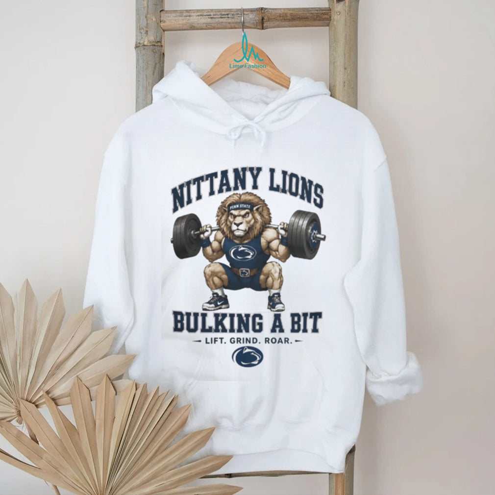 Penn State Nittany Lions Bulking A Bit Lift Grind Roar Shirt