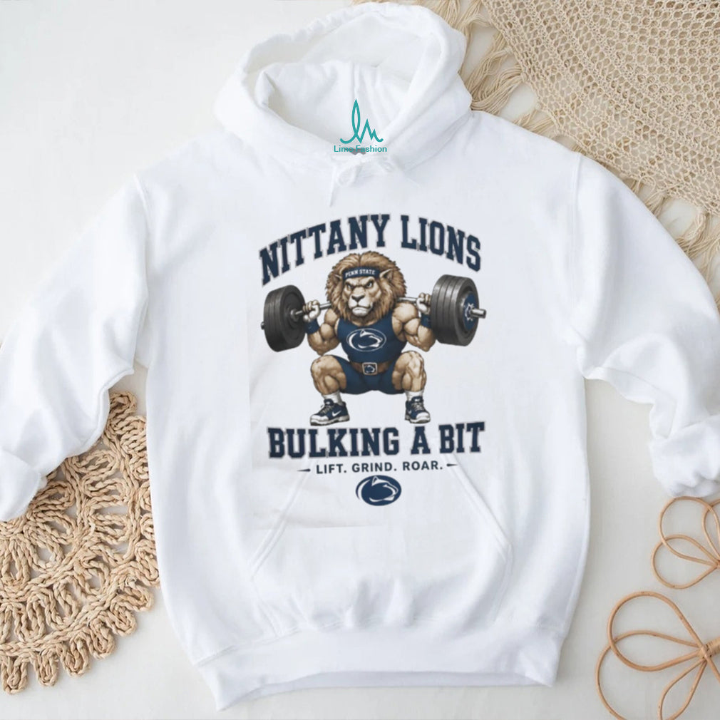 Penn State Nittany Lions Bulking A Bit Lift Grind Roar Shirt