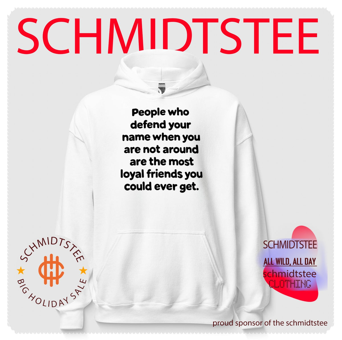 People after whom things are name when you are not around are the most loyal friends you could ever get shirt