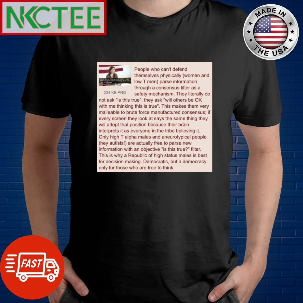 People who can’t defend themselves physically women and low T men shirt