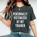 Personally Victimized By My Trainer Shirt Funny Gym Shirt Funny Workout Shirt Workout Shirt Muscle Shirt Cute Gym Shirt...