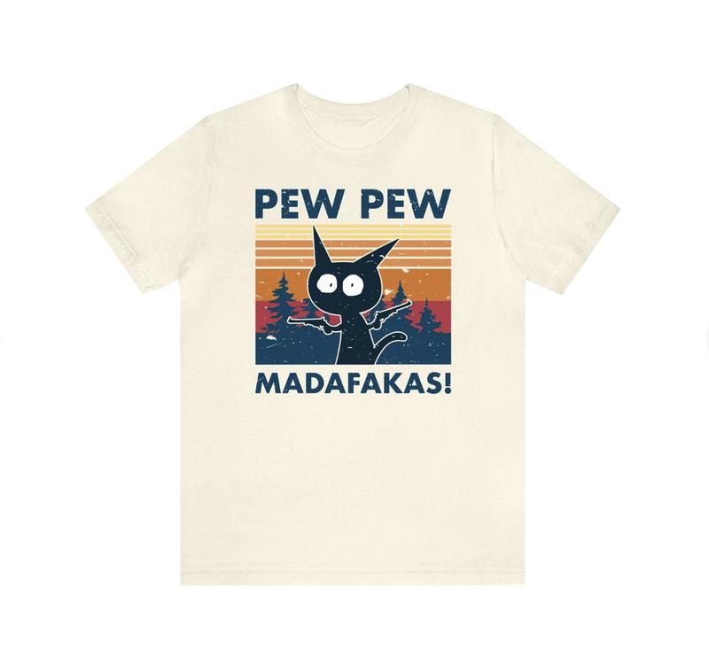 Pew Pew Madafakas Shirt, Funny Cat Tshirt, Animal Lovers Shirt, Pewpew Shirt Menswear Top Underwear Streetwear Hoodie,...
