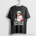 Phillies Karen Cruella Da Phil T Shirt