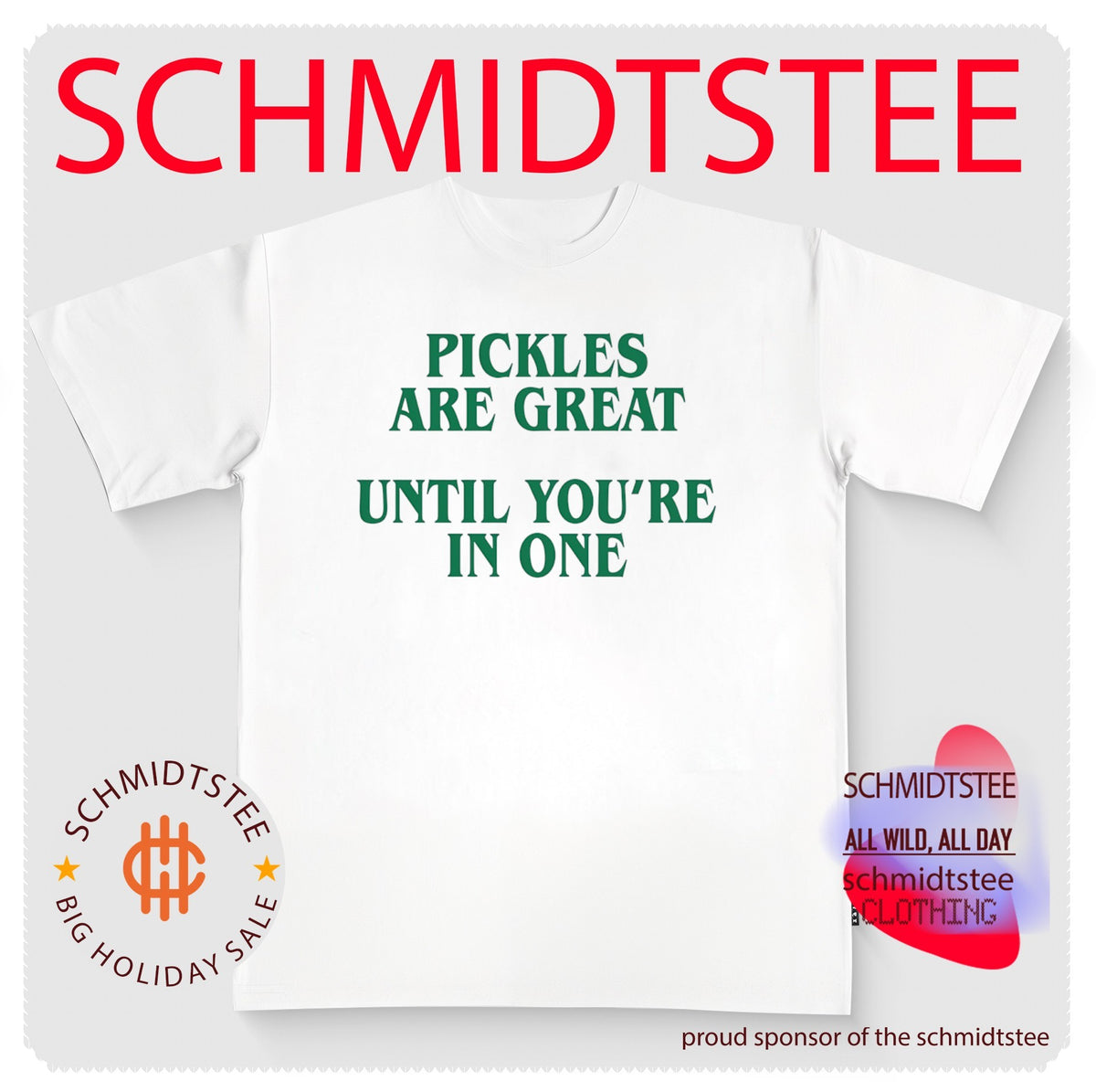 Pickles Are Great Until You’re In One T-Shirt