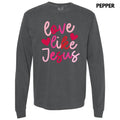 Pink Love Like Jesus Long Sleeve Comfort Colors T-Shirt Hoodie, Sweatshirt | PureTeeCo.com