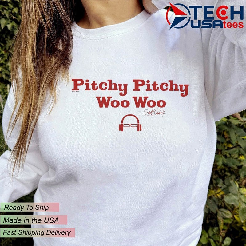 Pitchy Pitchy Woo Woo Scott Van Pelt signature shirt